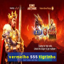 vermelho 555 tigrinho